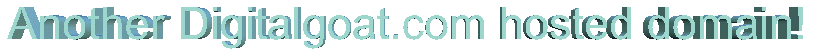 Another Digitalgoat. com hosted domain!